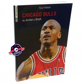 Livre "Chicago Bulls - de Jordan à Noah"