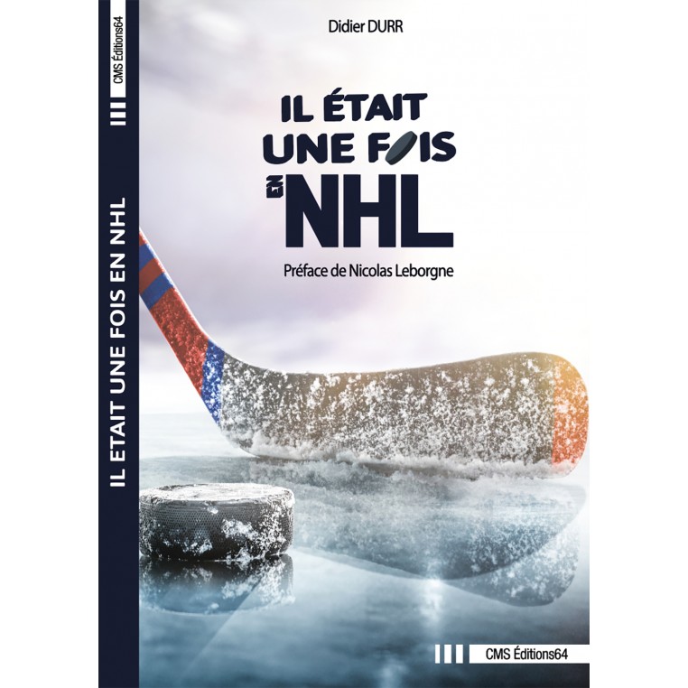 Livre - Il était une fois en NHL - Didier Durr